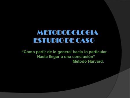 METODODOLOGIA ESTUDIO DE CASO