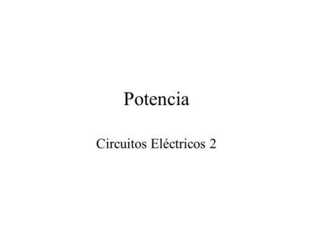 Potencia Circuitos Eléctricos 2.