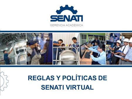 REGLAS Y POLÍTICAS DE SENATI VIRTUAL