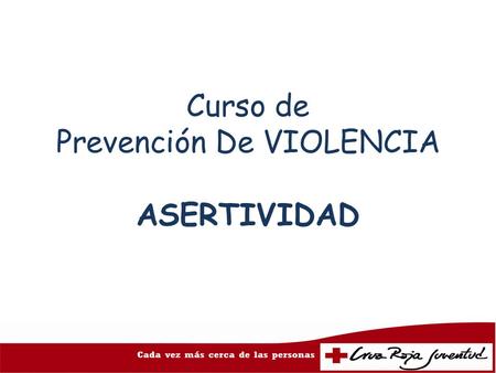 Curso de Prevención De VIOLENCIA ASERTIVIDAD