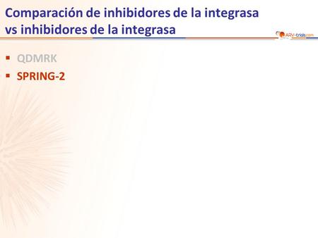 Comparación de inhibidores de la integrasa vs inhibidores de la integrasa  QDMRK  SPRING-2.