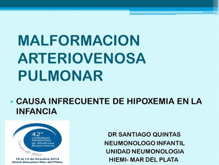 MALFORMACION ARTERIOVENOSA PULMONAR