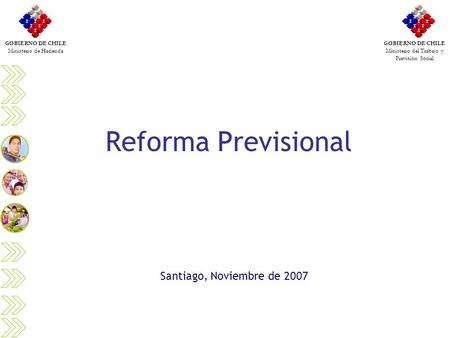 Reforma Previsional Santiago, Noviembre de 2007.