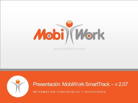 Presentación MobiWork SmartTrack – v 2.07