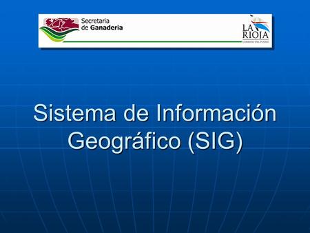 Sistema de Información Geográfico (SIG)