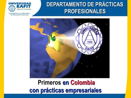 Primeros en Colombia con prácticas empresariales