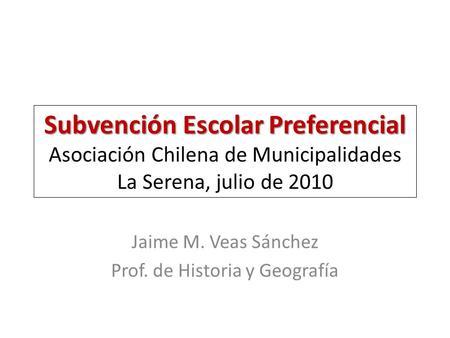 Jaime M. Veas Sánchez Prof. de Historia y Geografía