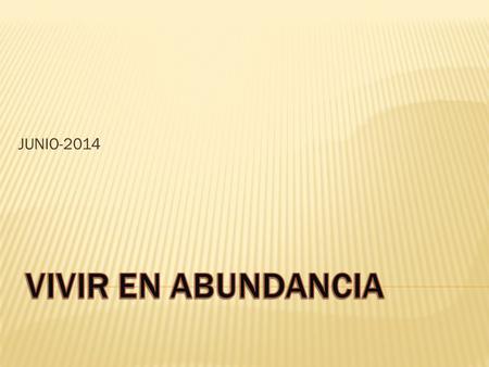 JUNIO-2014.  Trabajamos en nosotros con nuevas ideas para mejora las relaciones.  Aprendemos ahora a trabajar con nuevas ideas para mejorar nuestra.