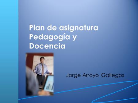 Plan de asignatura Pedagogía y Docencia