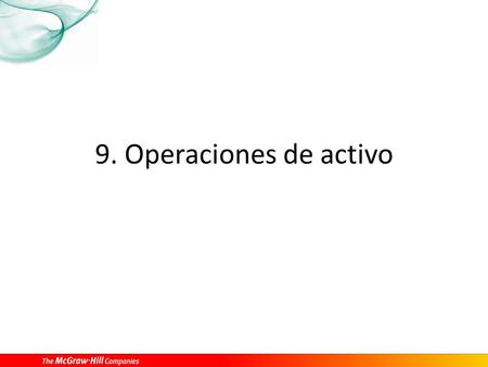 9. Operaciones de activo.