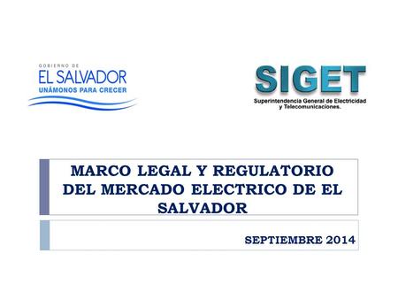 MARCO LEGAL Y REGULATORIO DEL MERCADO ELECTRICO DE EL SALVADOR