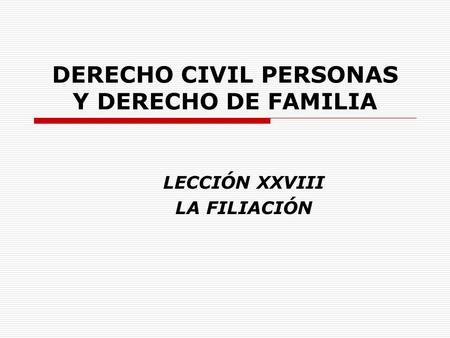 DERECHO CIVIL PERSONAS Y DERECHO DE FAMILIA