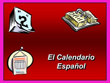 El Calendario Español Español Los Días de la Semana el lunes el martesel miércolesel juevesel viernesel sábado el domingo  days of the week are not.