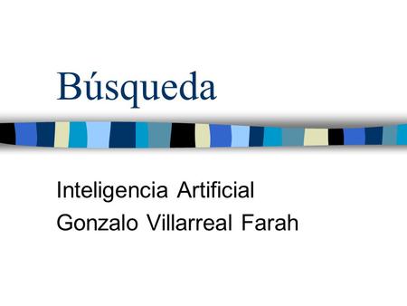Inteligencia Artificial Gonzalo Villarreal Farah