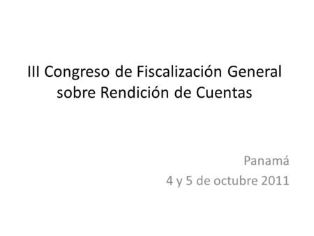 III Congreso de Fiscalización General sobre Rendición de Cuentas