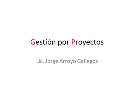 Lic. Jorge Arroyo Gallegos