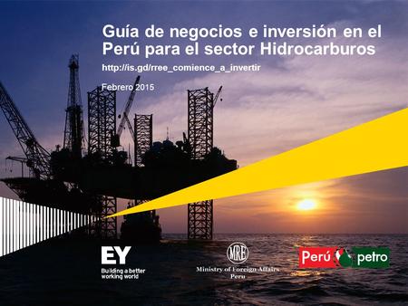 Guía de negocios e inversión en el Perú para el sector Hidrocarburos