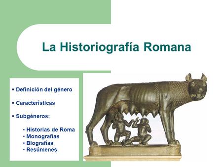 La Historiografía Romana