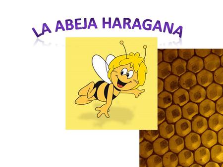 La abeja haragana.