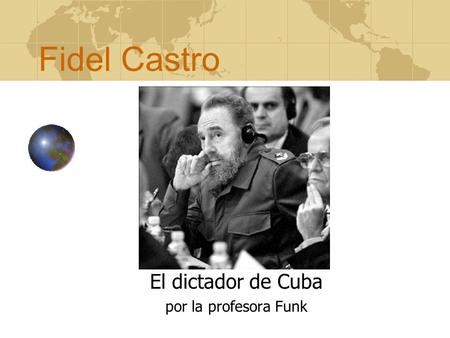 El dictador de Cuba por la profesora Funk