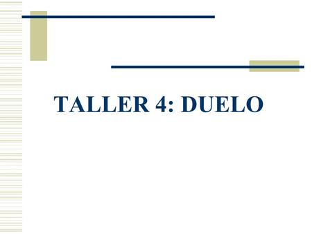 TALLER 4: DUELO.