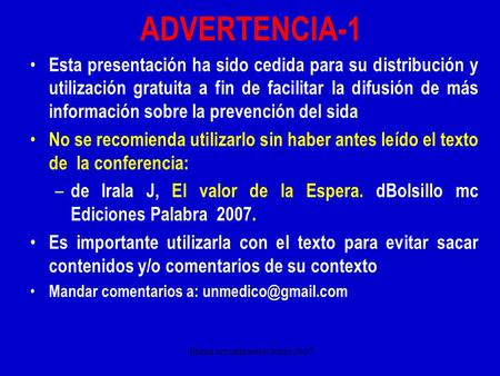 Última actualización Junio 2007 ADVERTENCIA-1 Esta presentación ha sido cedida para su distribución y utilización gratuita a fin de facilitar la difusión.