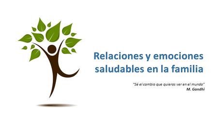 Relaciones y emociones saludables en la familia
