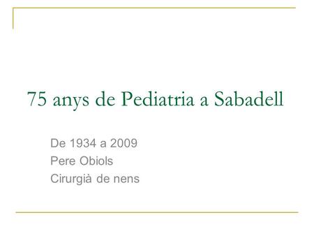 75 anys de Pediatria a Sabadell