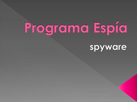 Programa Espía spyware.