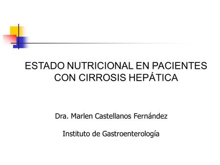 ESTADO NUTRICIONAL EN PACIENTES CON CIRROSIS HEPÁTICA