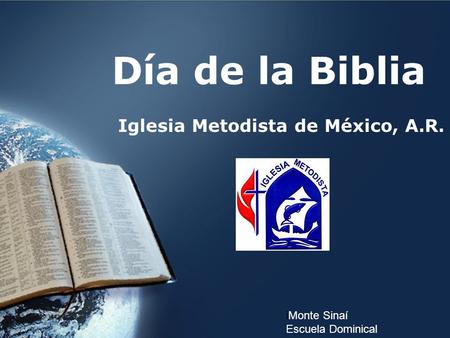 Día de la Biblia Iglesia Metodista de México, A.R. iMonte Sinaí Escuela Dominical.
