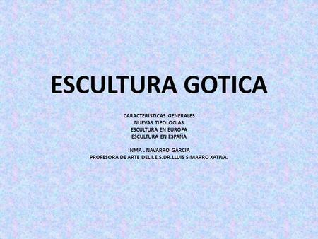 ESCULTURA GOTICA CARACTERISTICAS GENERALES NUEVAS TIPOLOGIAS