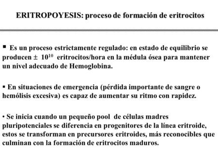 ERITROPOYESIS: proceso de formación de eritrocitos