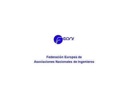 Federación Europea de Asociaciones Nacionales de Ingenieros.