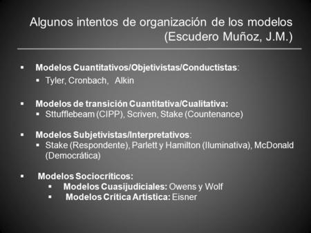 Algunos intentos de organización de los modelos (Escudero Muñoz, J.M.)