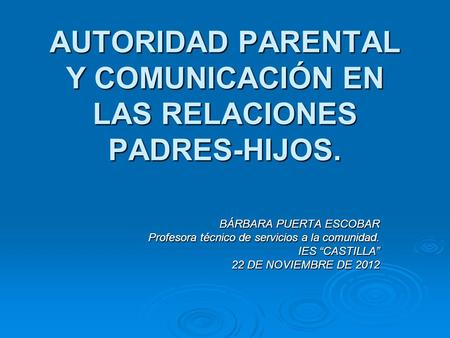 AUTORIDAD PARENTAL Y COMUNICACIÓN EN LAS RELACIONES PADRES-HIJOS.