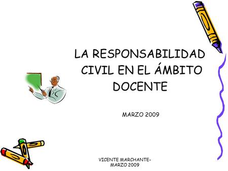 VICENTE MARCHANTE- MARZO 2009