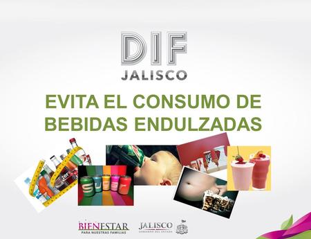EVITA EL CONSUMO DE BEBIDAS ENDULZADAS