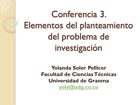 Yolanda Soler Pellicer Facultad de Ciencias Técnicas