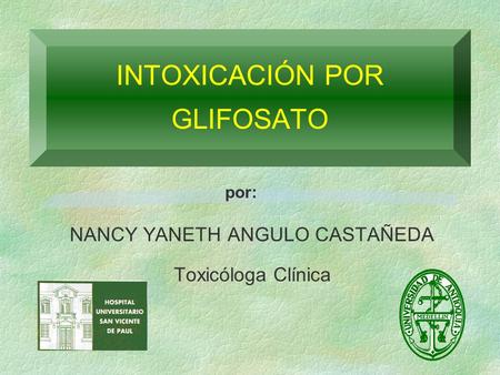 INTOXICACIÓN POR GLIFOSATO