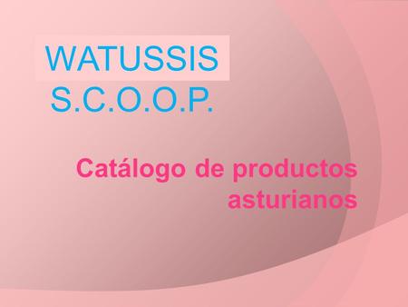 Catálogo de productos asturianos WATUSSIS S.C.O.O.P.