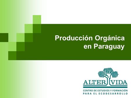 Producción Orgánica en Paraguay