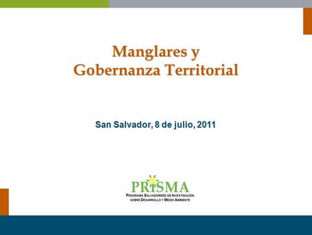 Manglares y Gobernanza Territorial San Salvador, 8 de julio, 2011