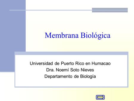 Membrana Biológica Universidad de Puerto Rico en Humacao