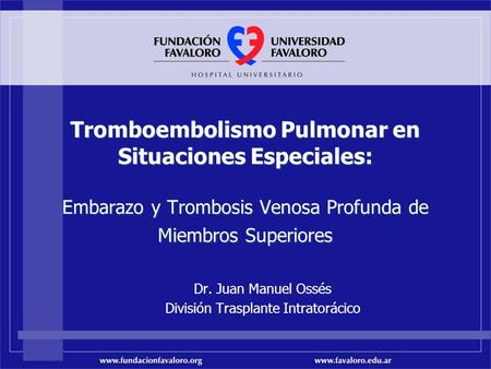 Dr. Juan Manuel Ossés División Trasplante Intratorácico