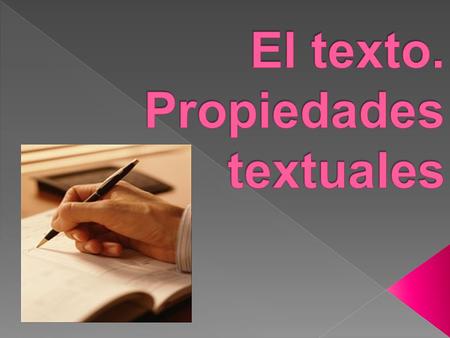 El texto. Propiedades textuales