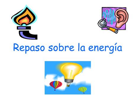 Repaso sobre la energía