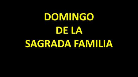 DOMINGO DE LA SAGRADA FAMILIA. Primera Lectura: Eclesiástico 3, 3-7. 14-17.