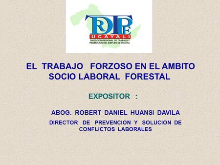 EL TRABAJO FORZOSO EN EL AMBITO SOCIO LABORAL FORESTAL