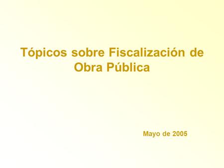 Tópicos sobre Fiscalización de Obra Pública